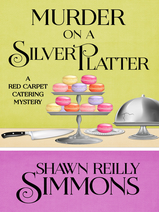 Title details for Murder on a Silver Platter by Shawn Reilly Simmons - Available